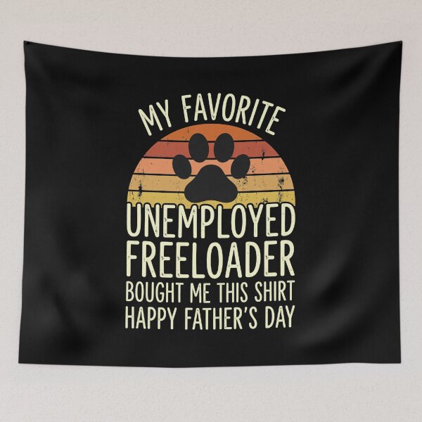 Item preview, Favorite Unemployed Freeloader Father Day Humor designed and sold by GiaoCalonas.