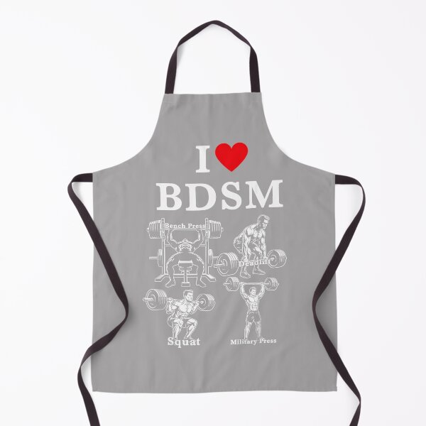 Item preview, I Love BDSM Bench Press Deadlift Squats Military Press designed and sold by KathieFaugh.