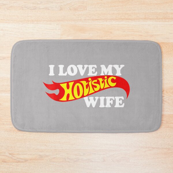 Item preview, I Love My Holistic Wife designed and sold by KathieFaugh.