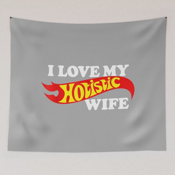 Item preview, I Love My Holistic Wife designed and sold by KathieFaugh.