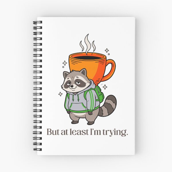 Item preview, At Least I'm Trying Raccoon designed and sold by NullSpacePrints.