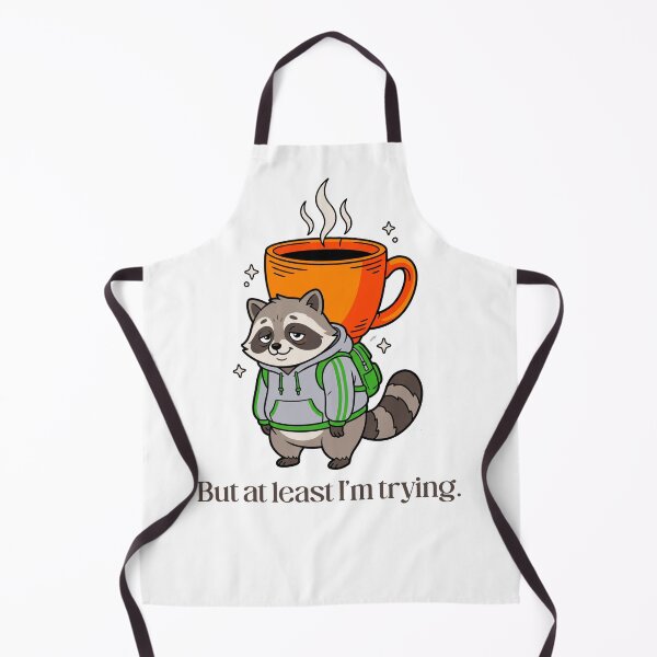 Item preview, At Least I'm Trying Raccoon designed and sold by NullSpacePrints.