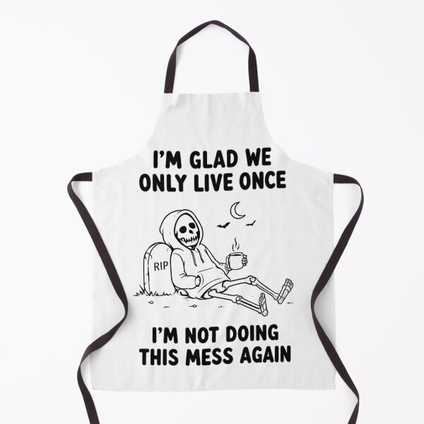 Item preview, I'm Glad We Only Live Once – Funny Skeleton with Coffee designed and sold by Mavriboy.