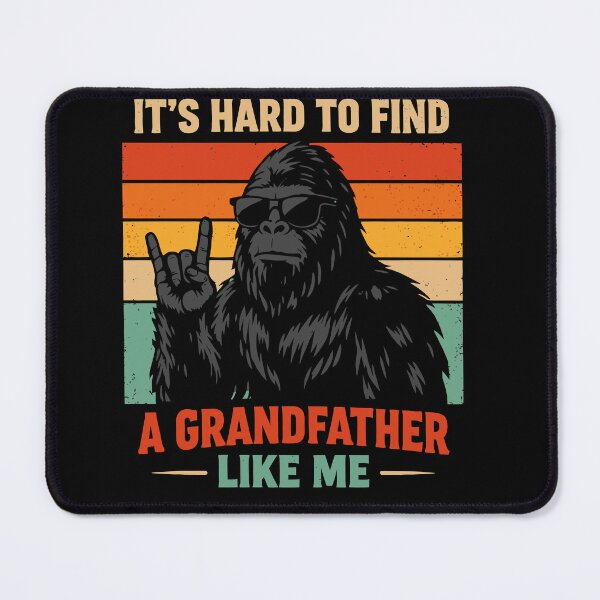Item preview, It's Hard To Find A Grandfather Like Me - Funny Bigfoot Grandpa Retro Art designed and sold by PixelMarrero.