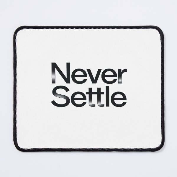 Item preview, Never Settle designed and sold by bolaAura.