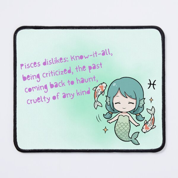 Item preview, Pisces dislikes: "Know-it-all, being criticized, the past coming back to haunt, cruelty of any kind" Zodiac designed and sold by JaymeOctober.
