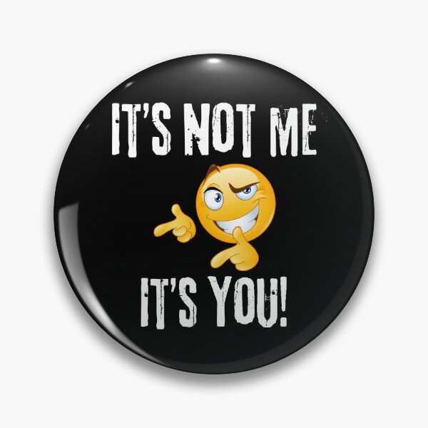 Item preview, It's not me, it's you designed and sold by NewEraPress.