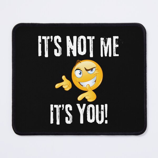 Item preview, It's not me, it's you designed and sold by NewEraPress.