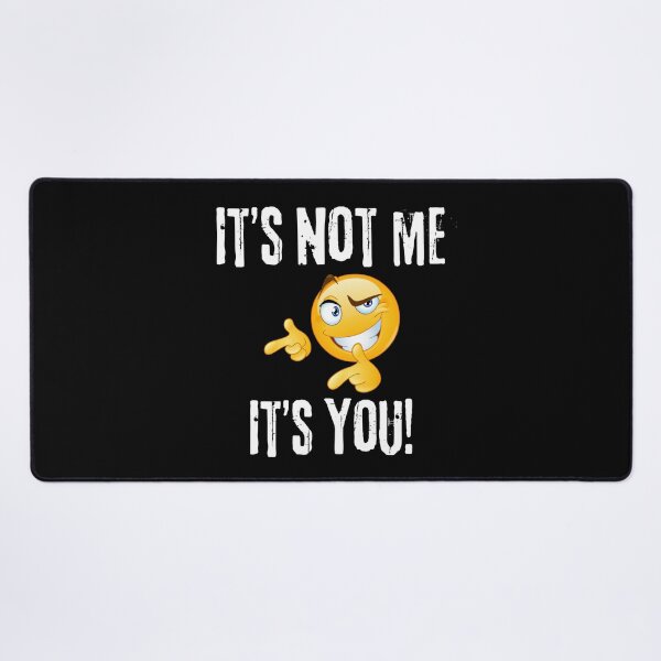 Item preview, It's not me, it's you designed and sold by NewEraPress.