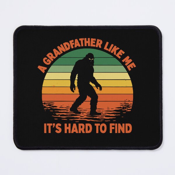 Item preview, It's Hard To Find A Grandfather Like Me - Funny Bigfoot Grandpa Retro Art designed and sold by PixelMarrero.