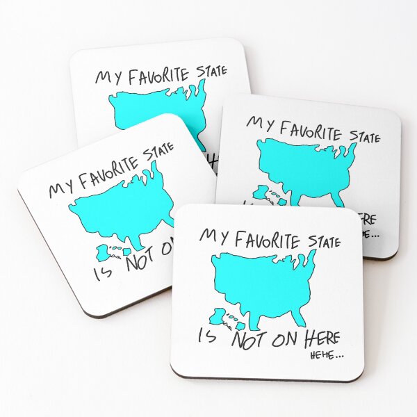 Item preview, "my favorite state is not on here" {hehe} designed and sold by scoIiosis.