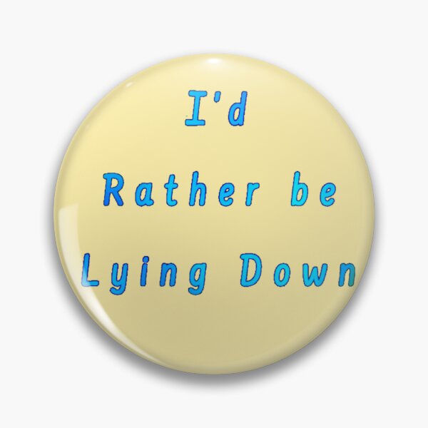 Item preview, I’d Rather be Lying Down  designed and sold by Amanda1775.