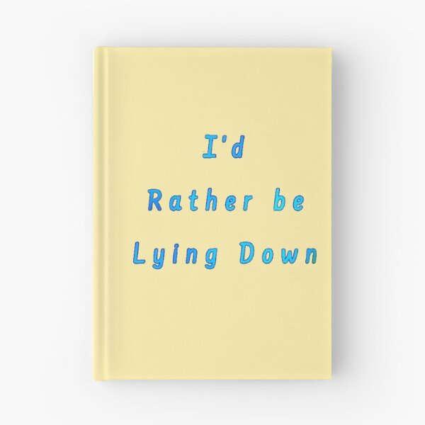 Item preview, I’d Rather be Lying Down  designed and sold by Amanda1775.
