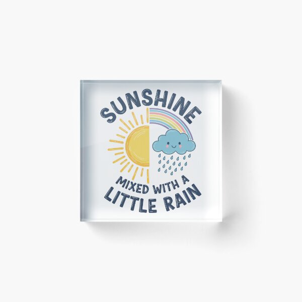 Item preview, Cute Rainbow Sunshine Mixed With A Little Rain Positive Quote designed and sold by Amir Faysal.