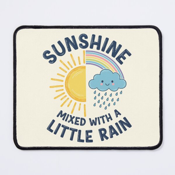Item preview, Cute Rainbow Sunshine Mixed With A Little Rain Positive Quote designed and sold by Amir Faysal.