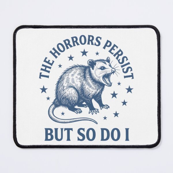 Item preview, The Horrors Persist But So Do I designed and sold by maple-moon.