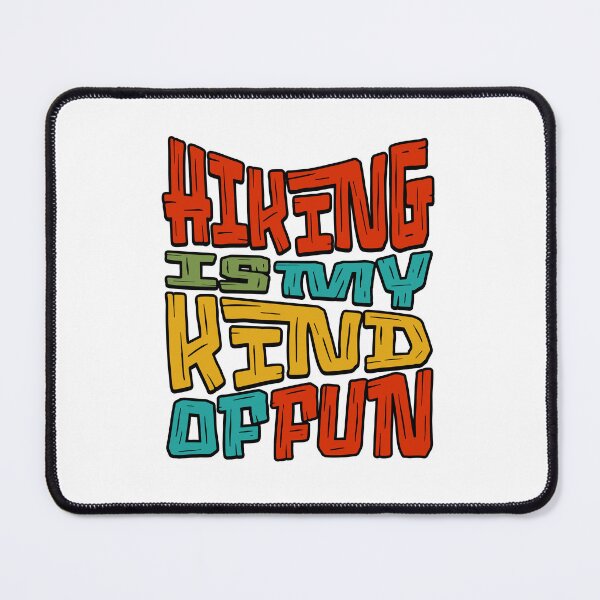 Item preview, Hiking Is My Kind of Fun designed and sold by PrintSparkDesigns.