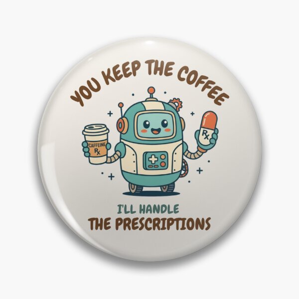Item preview, You Keep the Coffee I'll Handle the Prescriptions | Funny Pharmacist Robot T-Shirt designed and sold by ElShubrawy.
