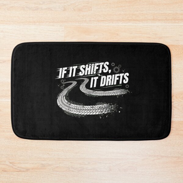 Item preview, IF IT SHIFTS, IT DRIFTS   designed and sold by wyattlinh1998.
