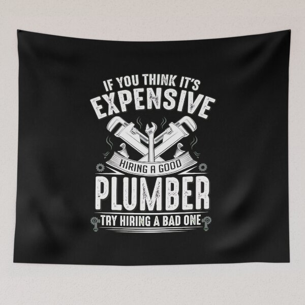 Item preview, If You Think It_s Expensive Hiring A Good Plumber designed and sold by Honest-Weirdo.