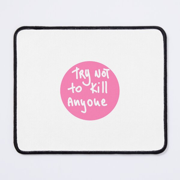 Item preview, try not to kill anyone designed and sold by Kasia1987t.