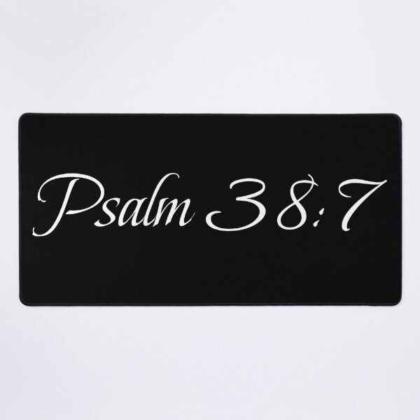 Item preview, Psalm 38:7 designed and sold by Greg'sGarage.