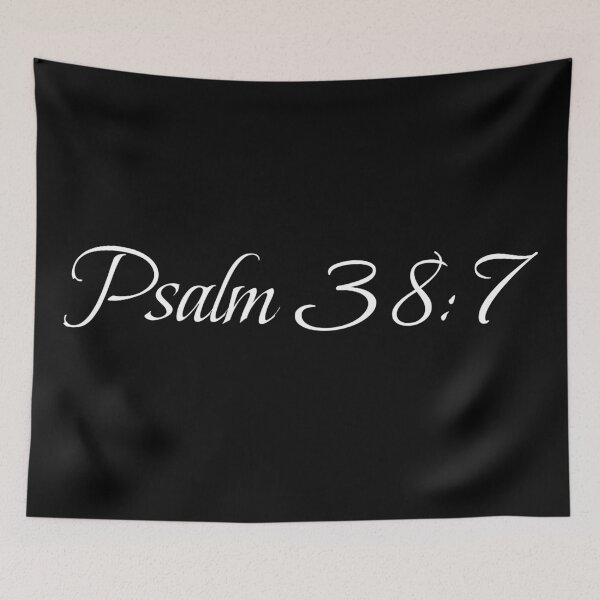 Item preview, Psalm 38:7 designed and sold by Greg'sGarage.