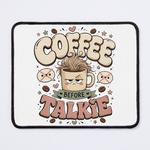 Item preview, Funny Coffee Quote, Coffee Before Talkie designed and sold by graphic-genie.