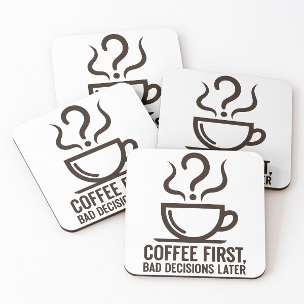 Item preview, Coffee First Bad Decisions Later designed and sold by Amir Faysal.