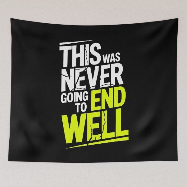 Item preview, This Was Never Going To End Well Funny Best Friend Group Gift designed and sold by Say It With Ink.