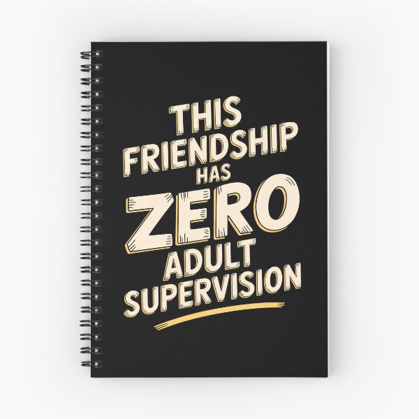 Item preview, This Friendship Has Zero Adult Supervision Funny Best Friend Gift designed and sold by Say It With Ink.