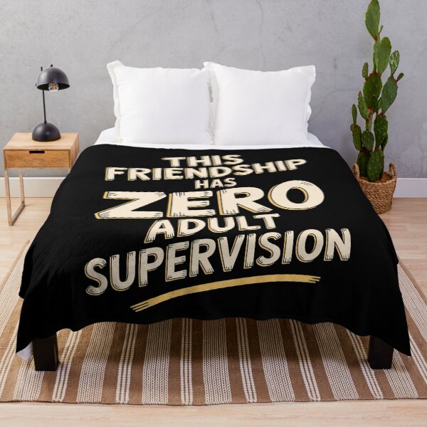 Item preview, This Friendship Has Zero Adult Supervision Funny Best Friend Gift designed and sold by Say It With Ink.