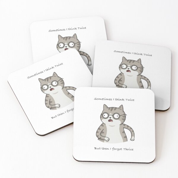 Item preview, Weird Funny Cat Meme : Sometimes I think Twice and forgot Thrice designed and sold by Woketoon.