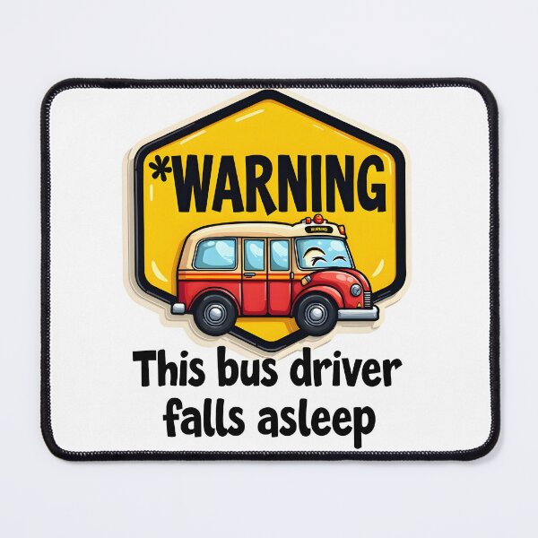 Item preview, Funny Bus Driver Novelty Sign: Sleepy Transit Slogan Gag Gift Campaign designed and sold by Creative-RE.