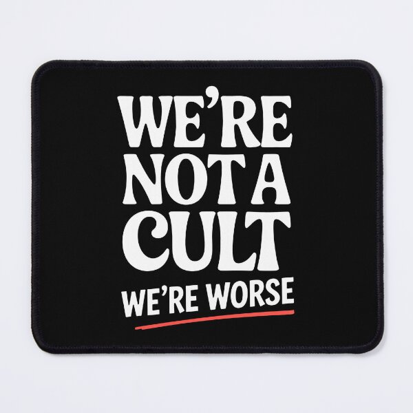 Item preview, We're Not A Cult We're Worse Funny Best Friend Group Gift designed and sold by Say It With Ink.