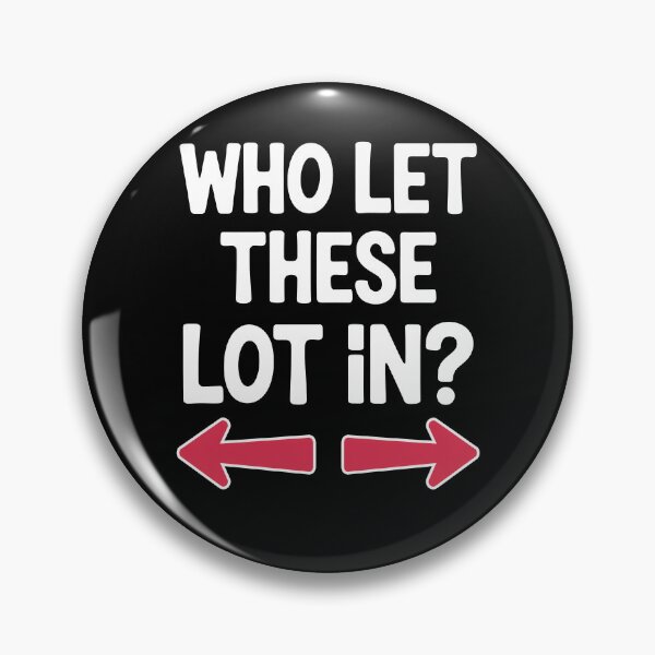 Item preview, Who Let These Lot In Funny Best Friend Group Gift Idea designed and sold by Say It With Ink.
