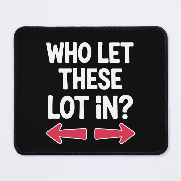 Item preview, Who Let These Lot In Funny Best Friend Group Gift Idea designed and sold by Say It With Ink.