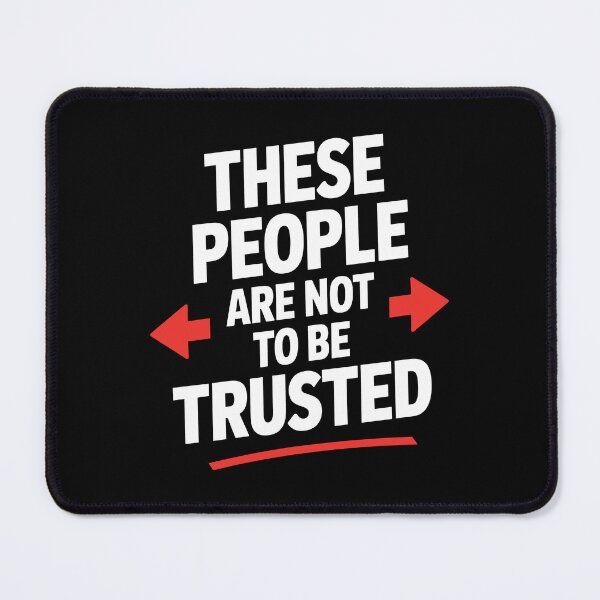 Item preview, These People Are Not To Be Trusted Funny Best Friend Gift designed and sold by Say It With Ink.