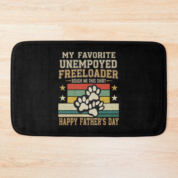 Item preview, Funny Unemployed Freeloader Happy Father's Day designed and sold by GiaoCalonas.