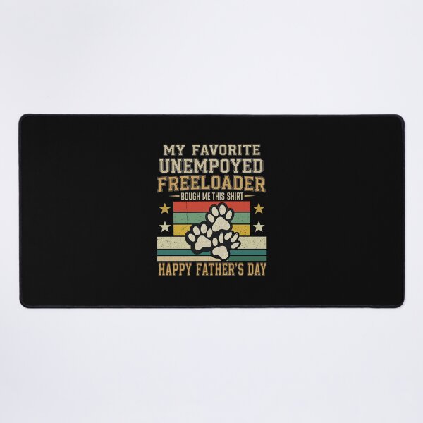 Item preview, Funny Unemployed Freeloader Happy Father's Day designed and sold by GiaoCalonas.