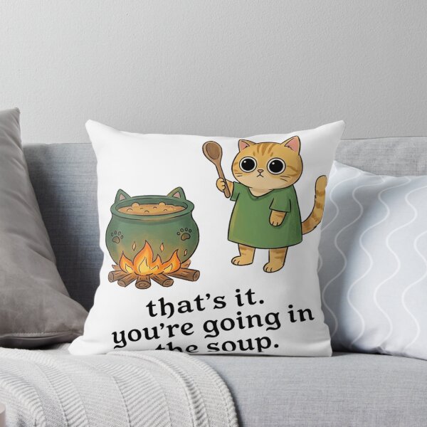 Item preview, Youre Going In The Soup Funny Cute Cat Meme designed and sold by Cozy Moss Studio.