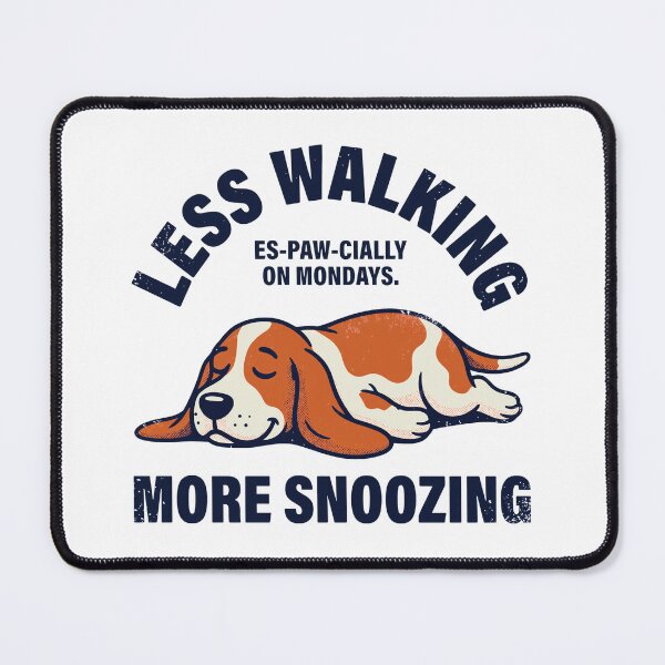Item preview, Less Walking More Snoozing Monday Dog Pun designed and sold by GiaoCalonas.