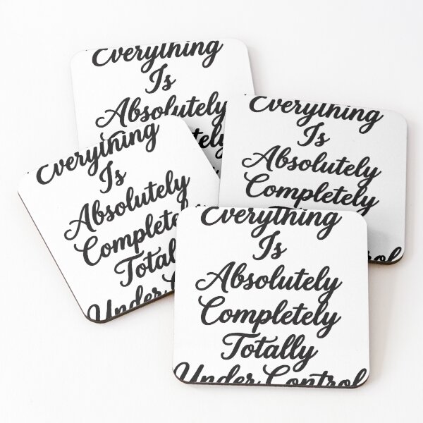 Item preview, Everything Is Under Control Design designed and sold by Your Favorite Store.