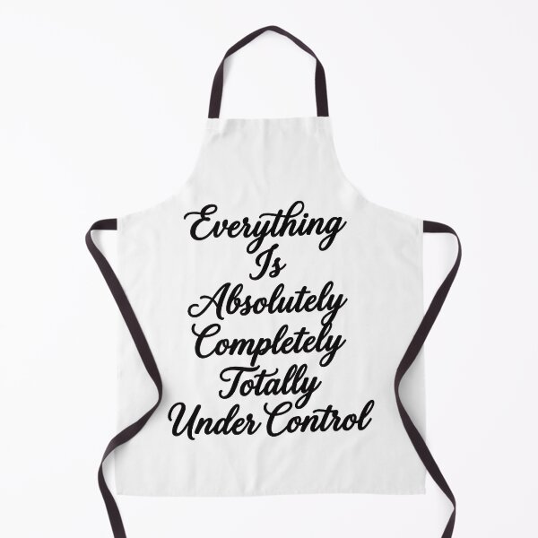 Item preview, Everything Is Under Control Design designed and sold by Your Favorite Store.