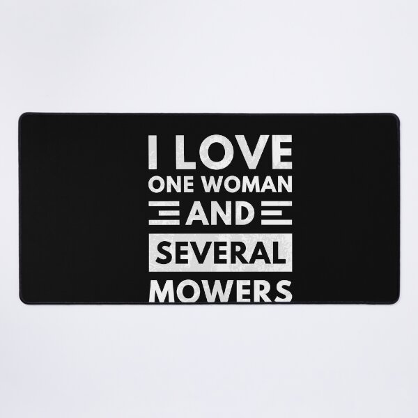 Item preview, I Love One Woman And Several Mowers Funny Lawn Mowing designed and sold by 365CarMods Official.