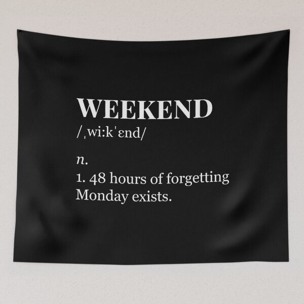 Item preview, Weekend Definition Monday Forgetting Humorous Typography designed and sold by SplashTastic.