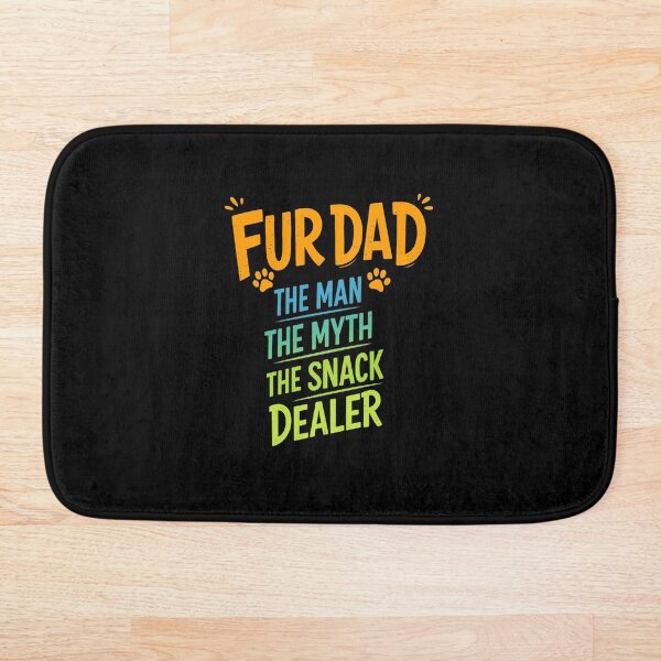 Item preview, Fur Dad The Man The Myth The Snack Dealer designed and sold by GiaoCalonas.