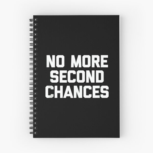 Item preview, No More Second Chances - Funny Saying Sarcastic Cool Novelty designed and sold by CherylCGarrison.