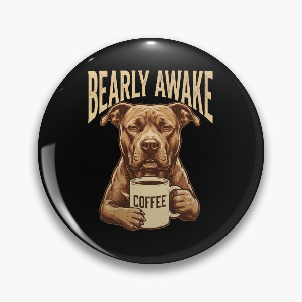 Item preview, Bearly Awake Pitbull Coffee Humor designed and sold by OlyvieArt.