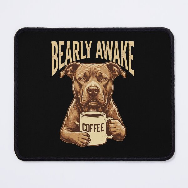 Item preview, Bearly Awake Pitbull Coffee Humor designed and sold by OlyvieArt.